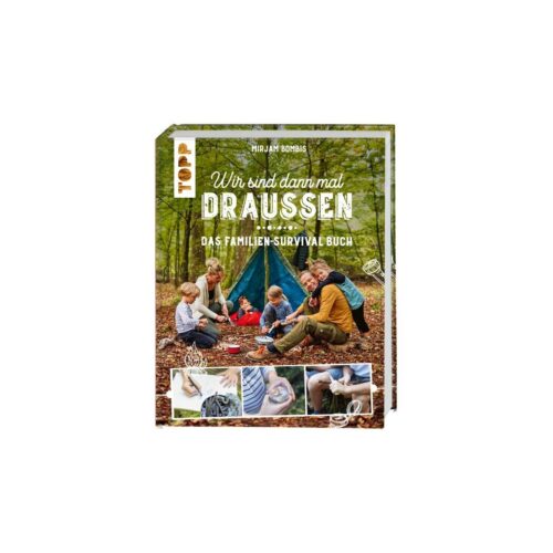 TOPP Wir sind dann mal draußen - Das Familien-Survival-Buch