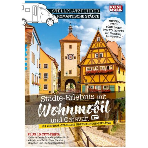 Reisemobil International Romantische Städte - Erlebnis mit dem Wohnmobil, Band 1