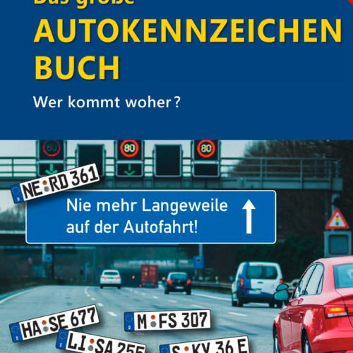 Das große Autokennzeichenbuch - Wer kommt woher? Ausgabe 2025 Sprache Deutsch - Sachbücher & Lustiges von Geo Center