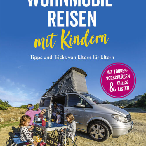 Angela Misslbeck - Wohnmobilreisen mit Kindern - Tipps und Tricks von Eltern für Eltern - Sachbücher & Lustiges von Bruckmann