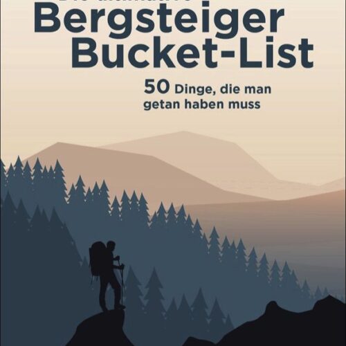 Bruckmann Die ultimative Bergsteiger Bucket List Buch - Campingführer