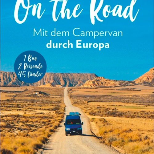 Bruckmann On the road mit dem Campervan durch Europa - Campingführer